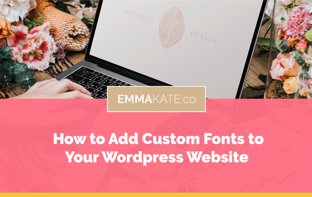  How to add custom fonts to your WordPress website