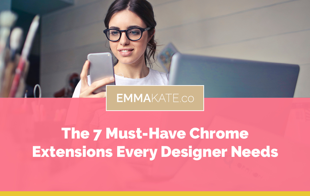 The 7 must-have Chrome Extensions Every Designer Needs