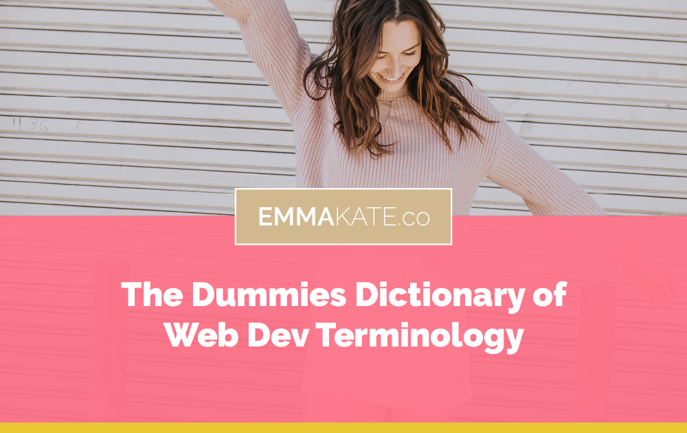 The Dummies Dictionary of Web Dev Lingo