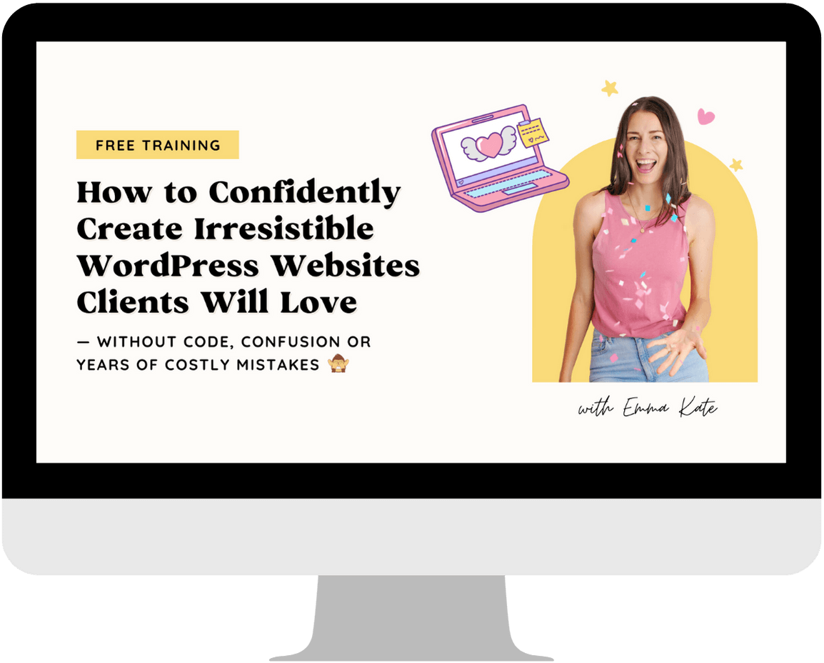 Mockup of training video: "How to Confidently Create Irresistible WordPress Websites Clients Will Love - WITHOUT CODE, CONFUSION OR YEARS OF COSTLY MISTAKES"