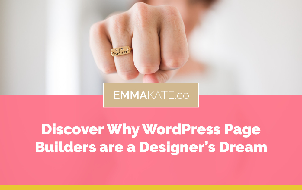 Discover Why WordPress Page Builders are a Designer's Dream